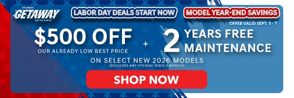 Labor Day Deals Start Now! Get $500 off our already low Best Price plus 2 years free maintenance, on select new 2026 models. Shop Now!